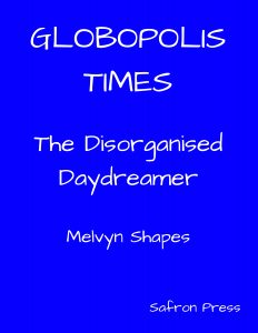 The Disorganised Daydreamer Globopolis Times Solitanu's Blog 