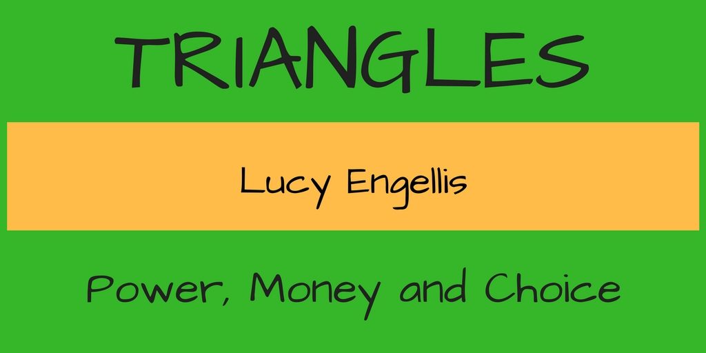 Fictitious Booiks Drama Triangles: Power, Money and Choice Lucy Engellis 